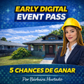 Early Digital Pass + 5 Chances para el giveaway